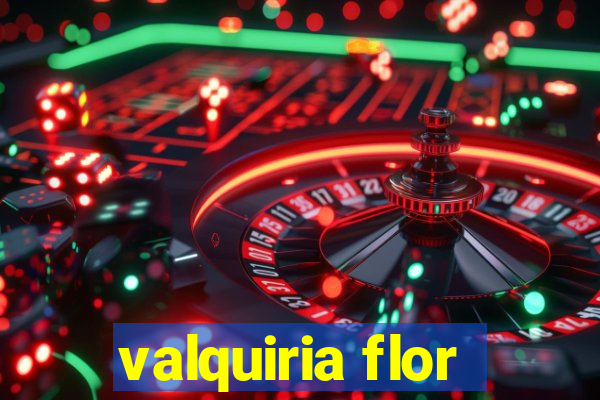 valquiria flor